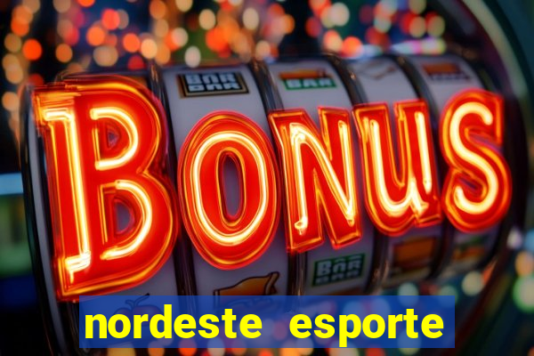 nordeste esporte net vip